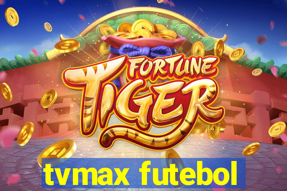 tvmax futebol